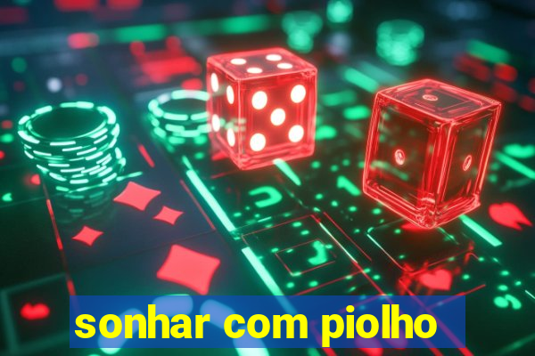 sonhar com piolho